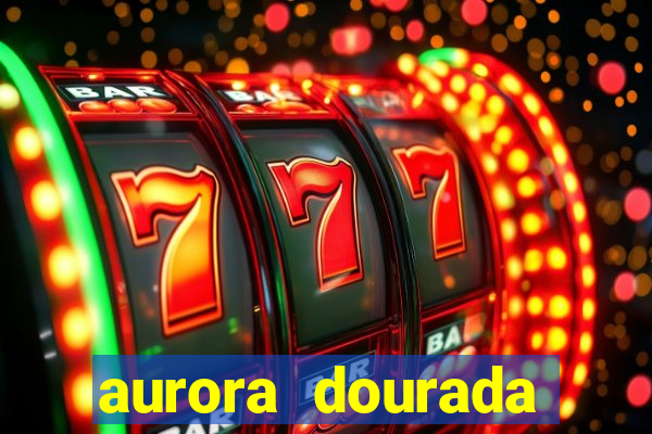 aurora dourada retorno pdf